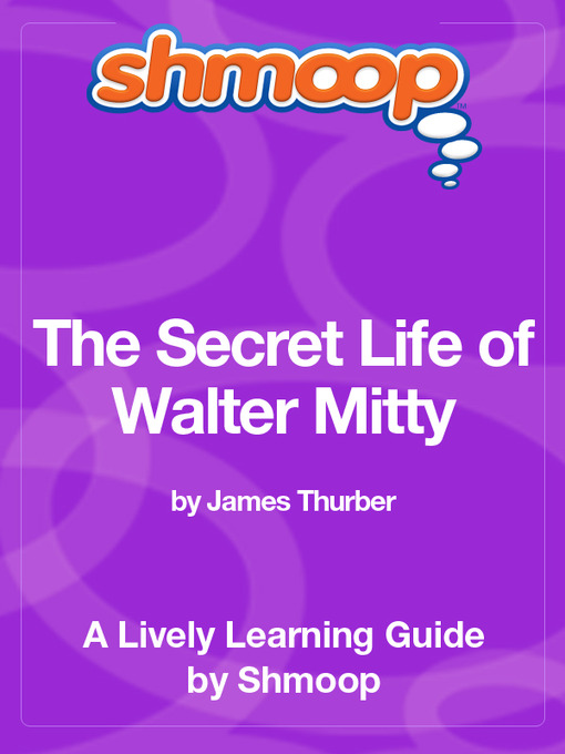 Title details for The Secret Life of Walter Mitty by Shmoop - Available